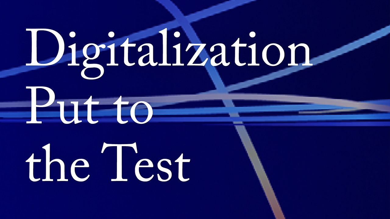Digitalization Put to the Test
