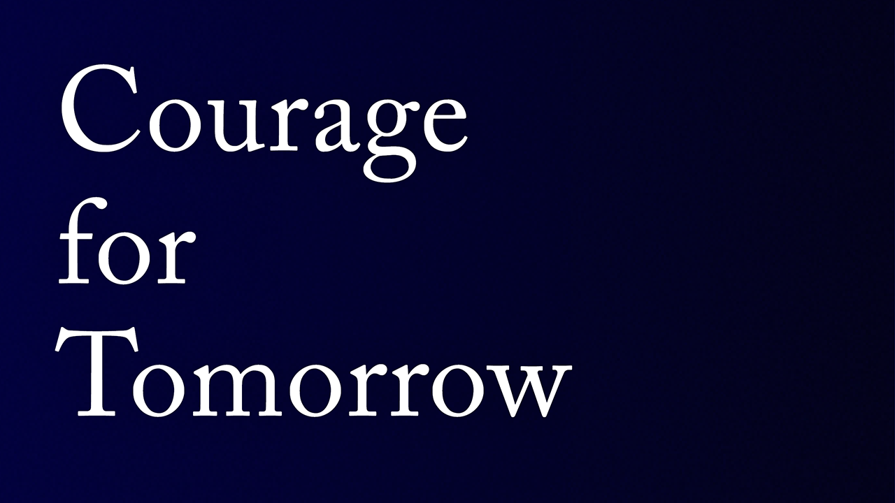 Courage for Tomorrow