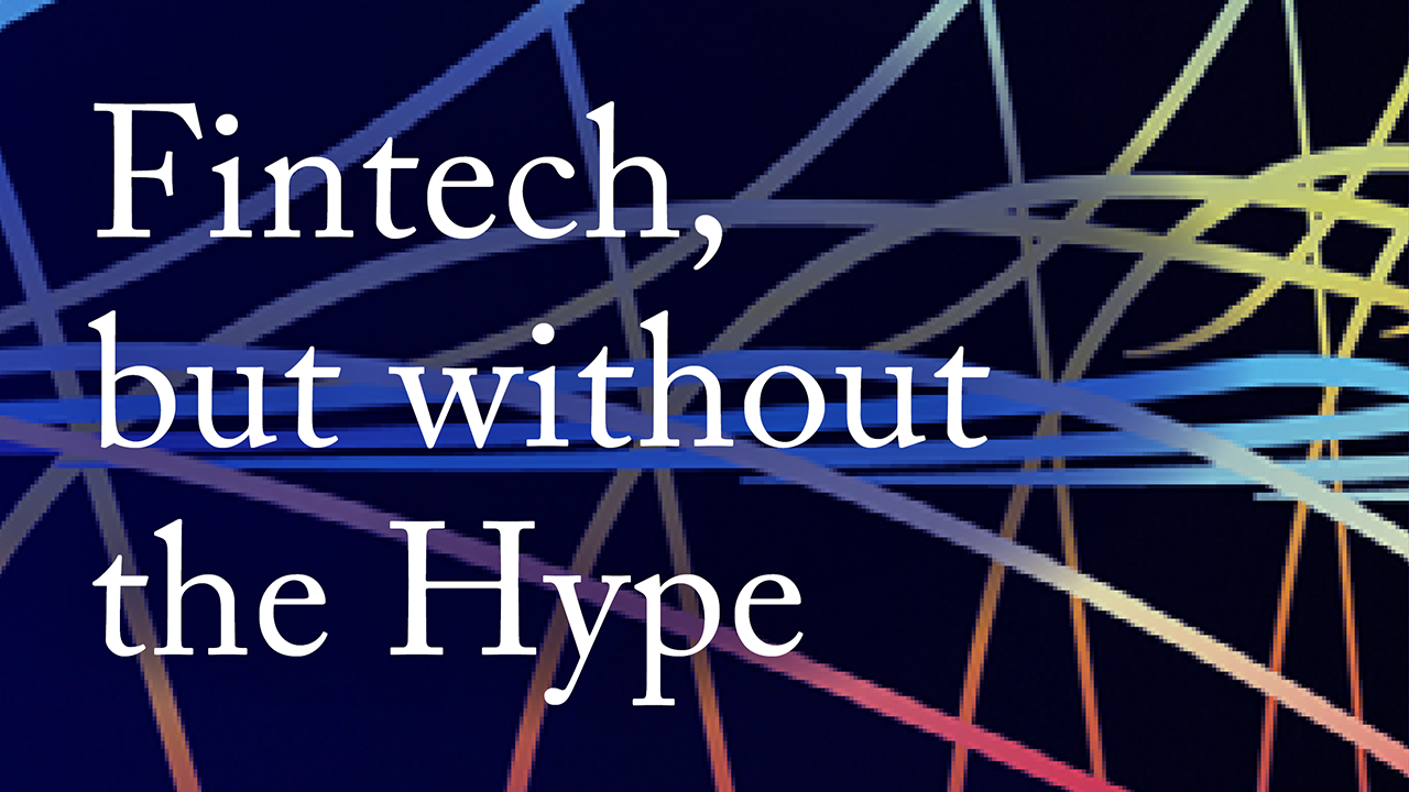 Fintech, but without the Hype
